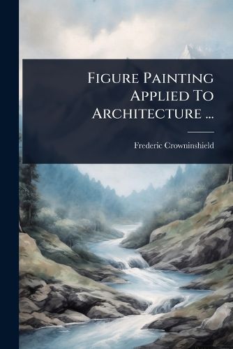 Cover image for Figure Painting Applied To Architecture ...
