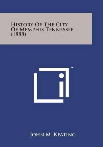 Cover image for History of the City of Memphis Tennessee (1888)