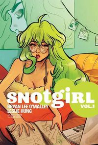 Cover image for Snotgirl Volume 1: Green Hair Don't Care