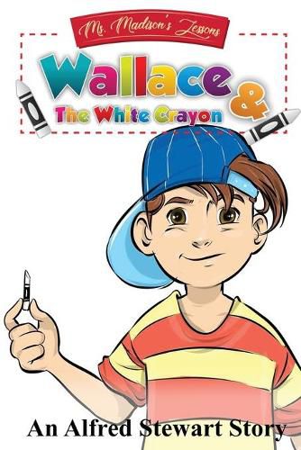 Cover image for Wallace and the White Crayon