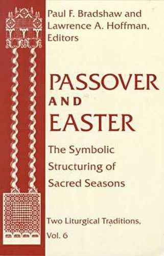 Passover and Easter: The Symbolic Structuring of Sacred Seasons