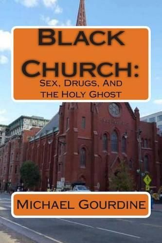 Cover image for Black Church: : Sex, Drugs and the Holy Ghost