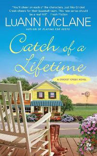 Cover image for Catch of a Lifetime: A Cricket Creek Novel