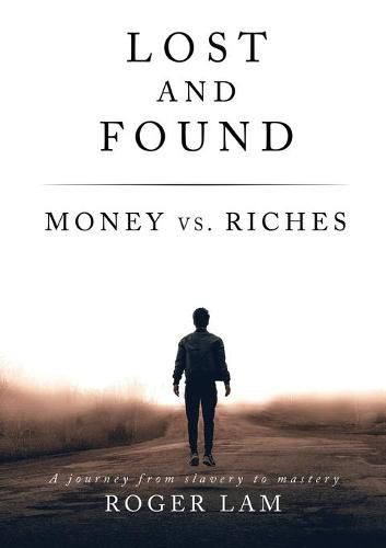 Cover image for Lost and Found: Money vs. Riches