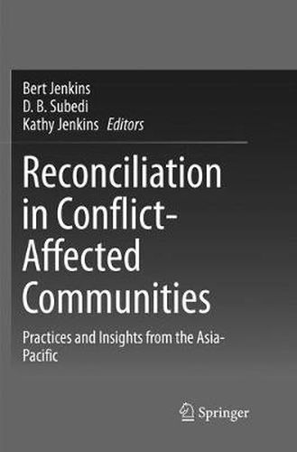 Cover image for Reconciliation in Conflict-Affected Communities: Practices and Insights from the Asia-Pacific