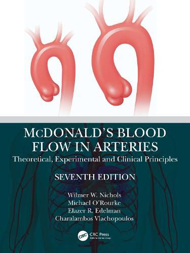 Cover image for McDonald's Blood Flow in Arteries: Theoretical, Experimental and Clinical Principles