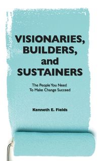 Cover image for Visionaries, Builders, and Sustainers