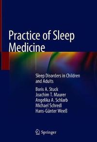 Cover image for Practice of Sleep Medicine: Sleep Disorders in Children and Adults