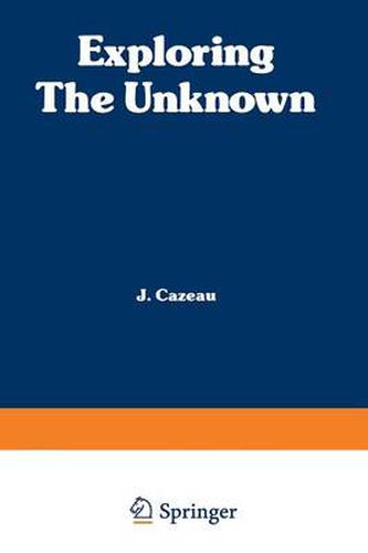 Cover image for Exploring the Unknown: Great Mysteries Reexamined