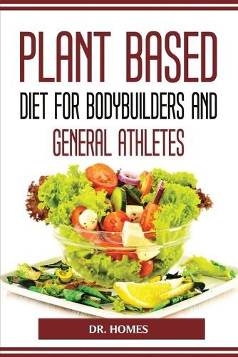 Cover image for Plant Based Diet for Bodybuilders and General Athletes