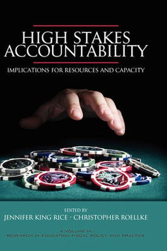 High Stakes Accountability: Implications for Resources and Capacity