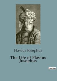 Cover image for The Life of Flavius Josephus