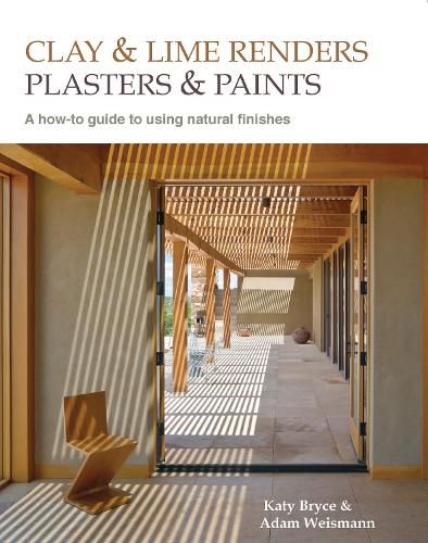 Cover image for Clay and lime renders, plasters and paints: A How-to Guide to Using Natural Finishes