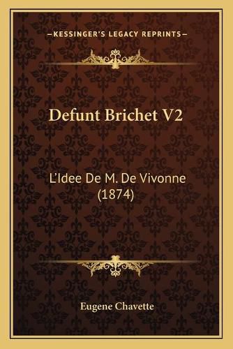 Defunt Brichet V2: L'Idee de M. de Vivonne (1874)