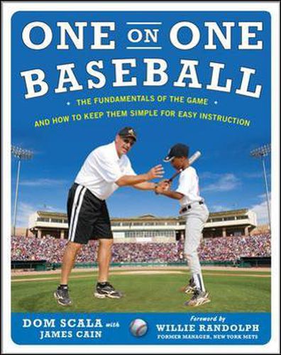 Cover image for One on One Baseball: The Fundamentals of the Game and How to Keep It Simple for Easy Instruction