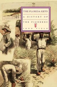 Cover image for A History of the Pioneers: The Florida Keys