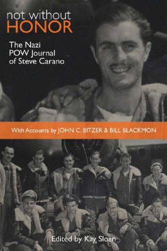 Cover image for Not without Honor: The Nazi POW Journal of Steve Carano - With Accounts by John C. Bitzer and Bill Blackmon