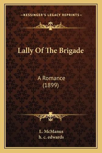 Cover image for Lally of the Brigade: A Romance (1899)