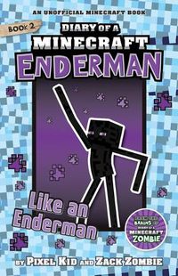 Cover image for Like an Enderman (Dairy of a Minecraft Enderman Book 2)