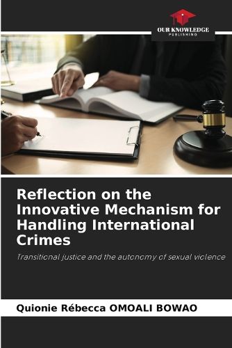 Cover image for Reflection on the Innovative Mechanism for Handling International Crimes