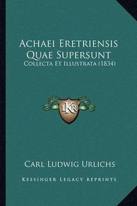 Cover image for Achaei Eretriensis Quae Supersunt: Collecta Et Illustrata (1834)