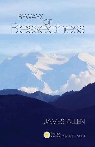 Cover image for Byways of Blessedness (Pause Your Life Classics - Vol. I)