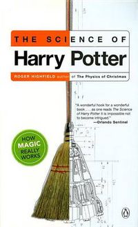 Cover image for The Science of Harry Potter: How Magic Really Works