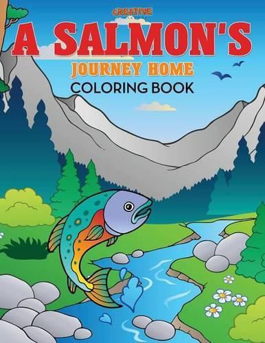 Cover image for A Salmon's Journey Home Coloring Book