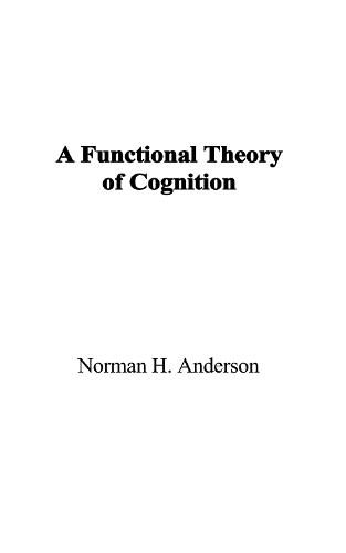 Cover image for A Functional Theory of Cognition