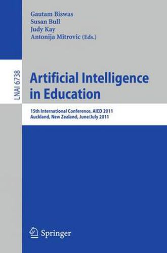 Artificial Intelligence in Education: 15th International Conference, AIED 2011, Auckland, New Zealand, June 28 - July 2, 2011, Proceedings