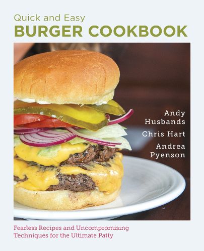 Quick and Easy Burger Cookbook