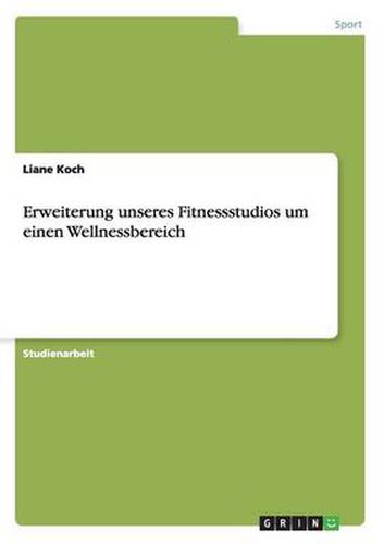 Cover image for Erweiterung unseres Fitnessstudios um einen Wellnessbereich