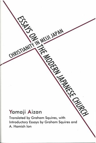 Cover image for Essays on the Modern Japanese Church: Christianity in Meiji Japan