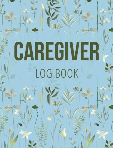 Cover image for Caregiver Log Book