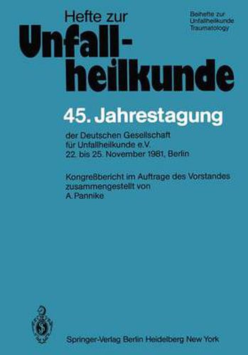 Cover image for 45. Jahrestagung Der Deutschen Gesellschaft Fur Unfallheilkunde E.V.
