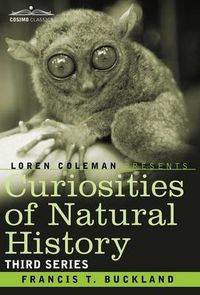 Cover image for Curiosities of Natural History, in Four Volumes: Third Series