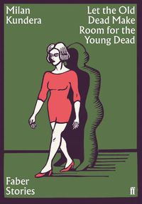 Cover image for Let the Old Dead Make Room for the Young Dead: Faber Stories