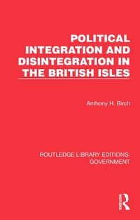 Cover image for Political Integration and Disintegration in the British Isles