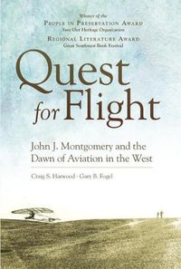 Cover image for Quest for Flight: John J. Montgomery and the Dawn of Aviation in the West