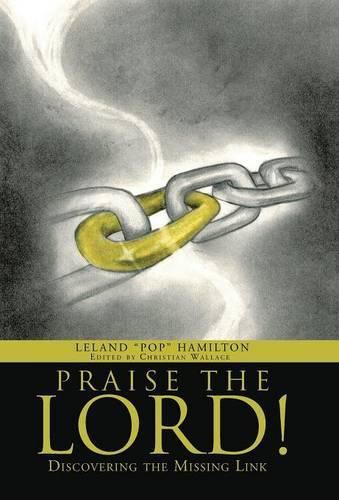 Cover image for Praise the Lord!: Discovering the Missing Link