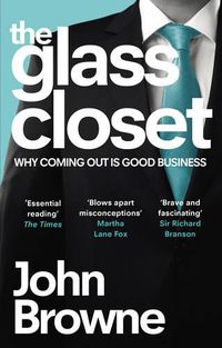 Cover image for The Glass Closet: Why Coming Out is Good Business