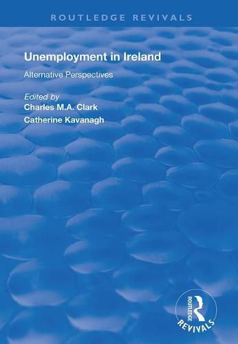 Unemployment in Ireland: Alternative perspectives