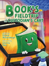 Cover image for Book's Fieldtrip in the Custodian's Cart