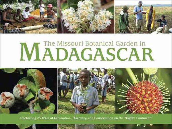 Cover image for Missouri Botanical Garden in Madagascar: Celebrating 25 Years of Exploration, Discovery, and Conservation on the Eighth Continent