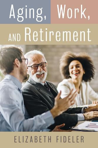 Cover image for Aging, Work, and Retirement