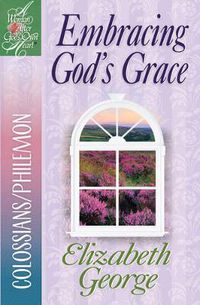 Cover image for Embracing God's Grace: Colossians/Philemon