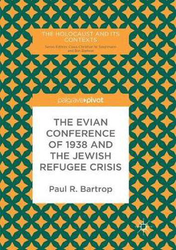 The Evian Conference of 1938 and the Jewish Refugee Crisis