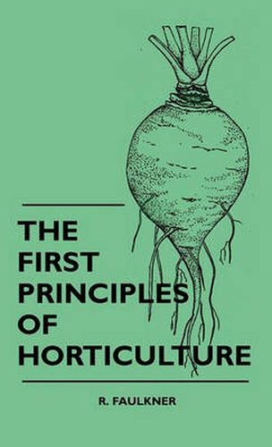 Cover image for The First Principles Of Horticulture