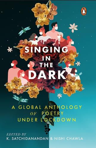 Cover image for Singing in the Dark: A Global Anthology of Poetry under Lockdown