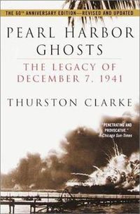 Cover image for Pearl Harbor Ghosts: The Legacy of December 7, 1941